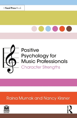 Бумажная книга «Positive Psychology for Music Professionals: Character Strengths», авторов Нэнси Кирснер, Райна Мурнак - фото №1