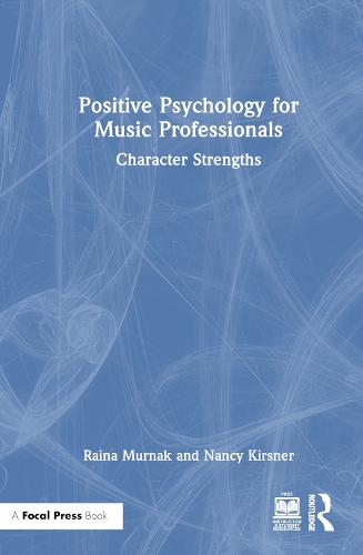 Бумажная книга «Positive Psychology for Music Professionals: Character Strengths», авторов Нэнси Кирснер, Райна Мурнак - фото №1