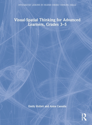 Паперова книга «Visual-Spatial Thinking for Advanced Learners, Grades 3–5», авторів Анна Кассалія, Емілі Холлетт - фото №1