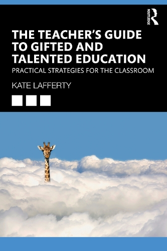 Бумажная книга «The Teacher’s Guide to Gifted and Talented Education: Practical Strategies for the Classroom», автор Кейт Лафферти - фото №1