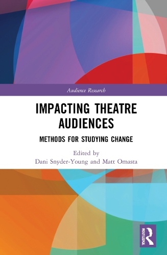 Паперова книга «Impacting Theatre Audiences: Methods for Studying Change» - фото №1