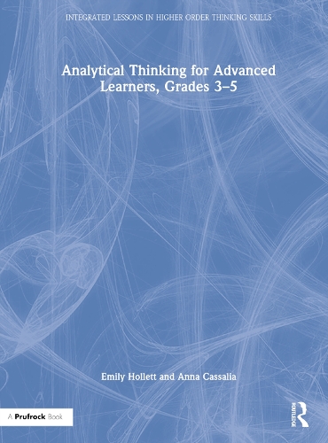 Бумажная книга «Analytical Thinking for Advanced Learners, Grades 3–5», авторов Анна Кассалия, Эмили Холлетт - фото №1