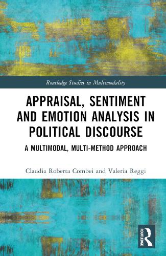 [object Object] «Appraisal, Sentiment and Emotion Analysis in Political Discourse: A Multimodal, Multi-method Approach», авторів Клаудія Роберта Комбей, Валерія Реджі - фото №1