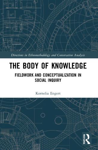 Бумажная книга «The Body of Knowledge: Fieldwork and Conceptualization in Social Inquiry», автор Корнелия Энгерт - фото №1