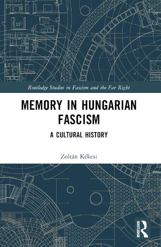 Бумажная книга «Memory in Hungarian Fascism: A Cultural History», автор Золтан Кекеши - фото №1