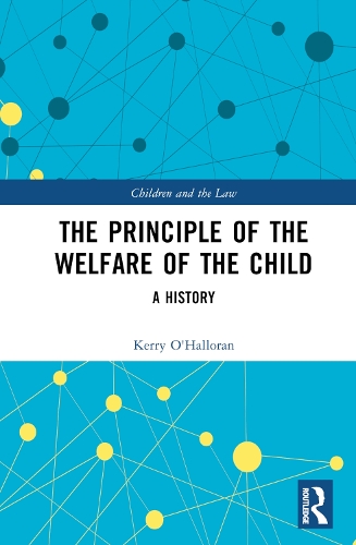 Бумажная книга «The Principle of the Welfare of the Child: A History», автор Керри О'Халлоран - фото №1