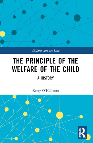 Бумажная книга «The Principle of the Welfare of the Child: A History», автор Керри О'Халлоран - фото №1