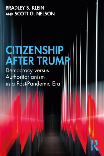 Паперова книга «Citizenship After Trump: Democracy versus Authoritarianism in a Post-Pandemic Era», авторів Бредлі С. Кляйн, Скотт Г. Нельсон - фото №1
