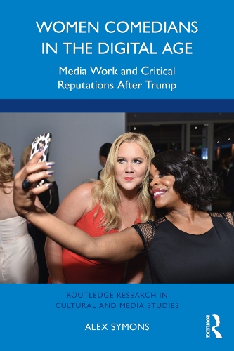 Бумажная книга «Women Comedians in the Digital Age: Media Work and Critical Reputations After Trump», автор Алекс Саймонс - фото №1