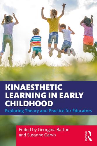 Бумажная книга «Kinaesthetic Learning in Early Childhood: Exploring Theory and Practice for Educators» - фото №1