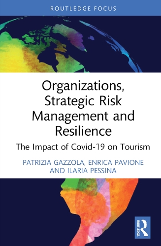 Бумажная книга «Organizations, Strategic Risk Management and Resilience: The Impact of COVID-19 on Tourism», авторов Энрика Павионе, Илария Пессина, Патриция Газзола - фото №1