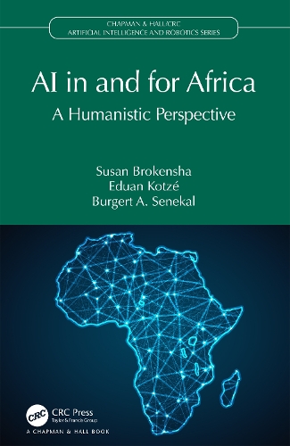Бумажная книга «AI in and for Africa: A Humanistic Perspective», авторов Бургерт А. Сенекал, Эдуан Коце, Сьюзен Брокенша - фото №1