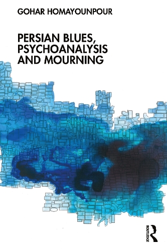 Бумажная книга «Persian Blues, Psychoanalysis and Mourning», автор Гоар Хомаюнпур - фото №1