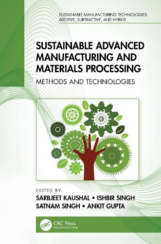 Бумажная книга «Sustainable Advanced Manufacturing and Materials Processing: Methods and Technologies» - фото №1
