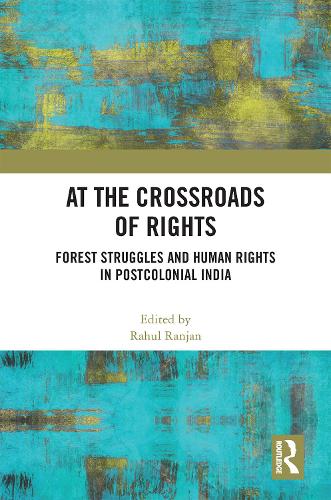 Паперова книга «At the Crossroads of Rights: Forest Struggles and Human Rights in Postcolonial India» - фото №1