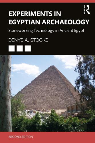 Бумажная книга «Experiments in Egyptian Archaeology: Stoneworking Technology in Ancient Egypt», автор Денис А. Стокс - фото №1