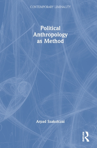 Бумажная книга «Political Anthropology as Method», автор Арпад Шакольцай - фото №1