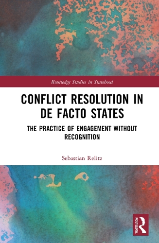 Бумажная книга «Conflict Resolution in De Facto States: The Practice of Engagement without Recognition» - фото №1