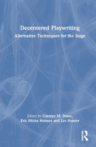 Бумажная книга «Decentered Playwriting: Alternative Techniques for the Stage» - фото №1