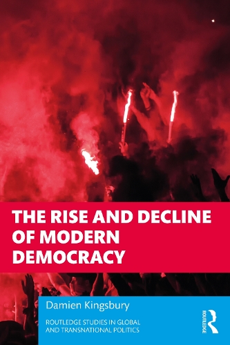 Бумажная книга «The Rise and Decline of Modern Democracy», автор Дэмиен Кингсбери - фото №1