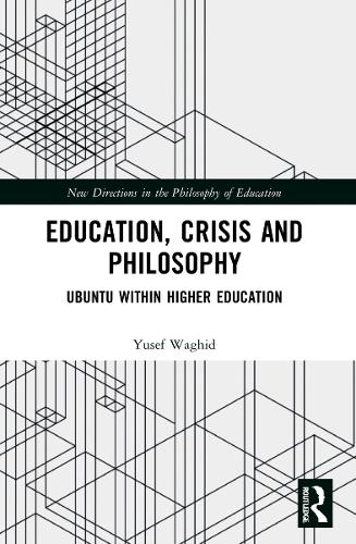 Бумажная книга «Education, Crisis and Philosophy: Ubuntu within Higher Education», автор Юсеф Вагид - фото №1