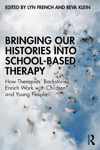 Бумажная книга «Bringing Our Histories into School-Based Therapy: How Therapists' Backstories Enrich Work with Children and Young People» - фото №1