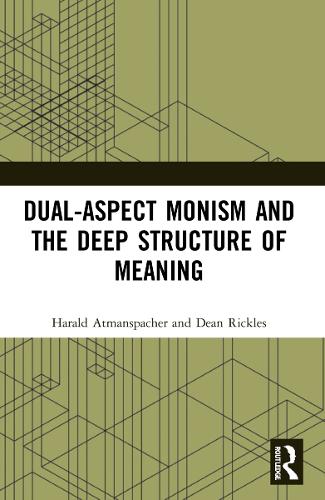 Бумажная книга «Dual-Aspect Monism and the Deep Structure of Meaning», автор Харальд Атманспахер - фото №1