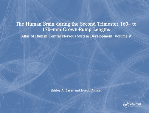 [object Object] «The Human Brain during the Second Trimester 160– to 170–mm Crown-Rump Lengths: Atlas of Human Central Nervous System Development, Volume 9», авторів Джозеф Альтман, Ширлі А. Байєр - фото №1