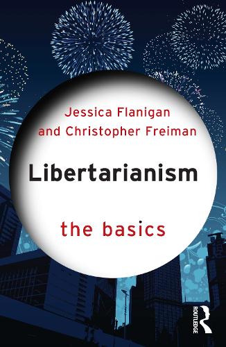 Паперова книга «Libertarianism: The Basics», автор Крістофер Фрейман - фото №1