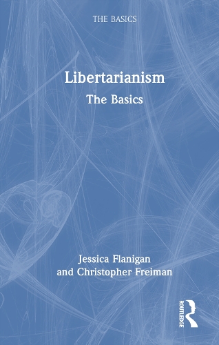 Бумажная книга «Libertarianism: The Basics», автор Кристофер Фрайман - фото №1