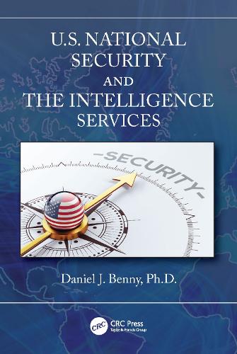 Бумажная книга «U.S. National Security and the Intelligence Services», автор Дэниел Дж. Бенни - фото №1