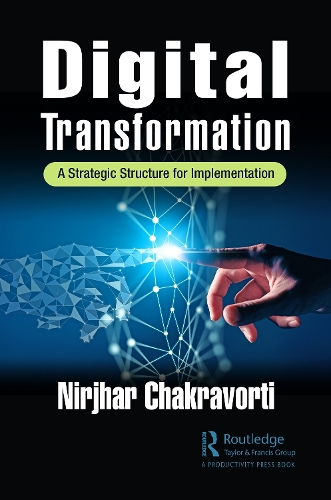 Паперова книга «Digital Transformation: A Strategic Structure for Implementation», автор Нірджхар Чакраворті - фото №1