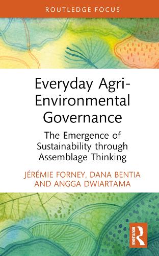 Паперова книга «Everyday Agri-Environmental Governance: The Emergence of Sustainability through Assemblage Thinking», авторів Ангга Двіартама, Дана Бентіа, Джеремі Форні - фото №1