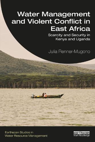 Бумажная книга «Water Management and Violent Conflict in East Africa: Scarcity and Security in Kenya and Uganda», автор Джулия Реннер-Мугоно - фото №1