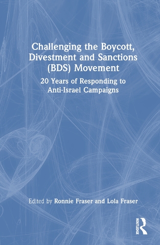 Бумажная книга «Challenging the Boycott, Divestment and Sanctions (BDS) Movement: 20 Years of Responding to Anti-Israel Campaigns» - фото №1