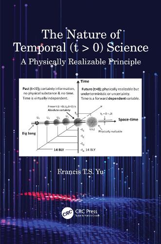 Бумажная книга «The Nature of Temporal (t > 0) Science: A Physically Realizable Principle», автор Фрэнсис Т.С. Ю - фото №1
