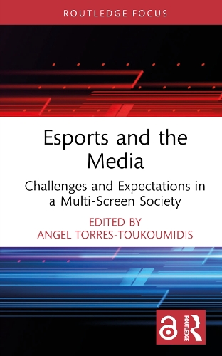 Паперова книга «Esports and the Media: Challenges and Expectations in a Multi-Screen Society» - фото №1
