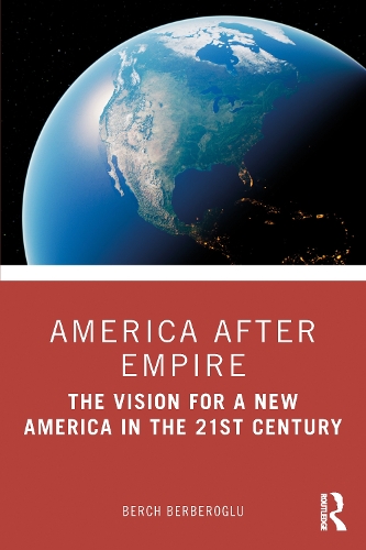 Бумажная книга «America after Empire: The Vision for a New America in the 21st Century», автор Берч Бербероглу - фото №1