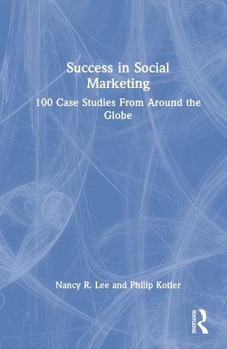 Бумажная книга «Success in Social Marketing: 100 Case Studies From Around the Globe», авторов Нэнси Р. Ли, Филип Котлер - фото №1