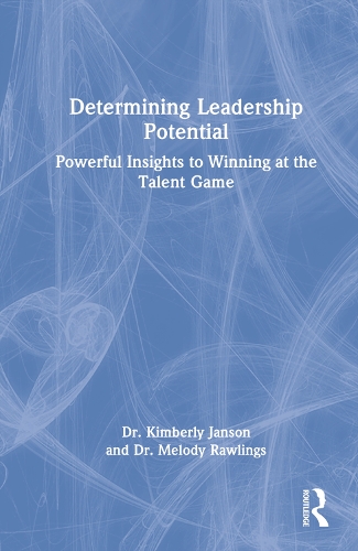 Бумажная книга «Determining Leadership Potential: Powerful Insights to Winning at the Talent Game», авторов Кимберли Янсон, Мелоди Роулингс - фото №1