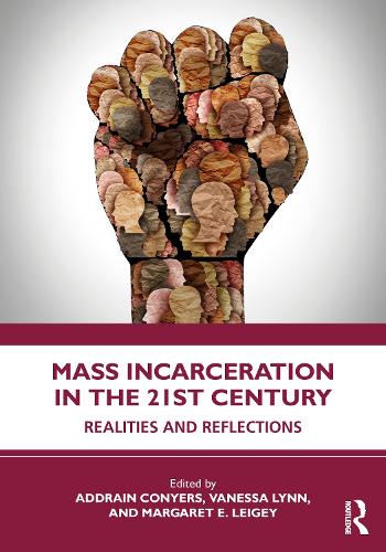 Паперова книга «Mass Incarceration in the 21st Century: Realities and Reflections» - фото №1