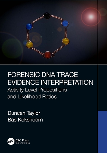 Паперова книга «Forensic DNA Trace Evidence Interpretation: Activity Level Propositions and Likelihood Ratios», авторів Бас Кокшорн, Дункан Тейлор - фото №1