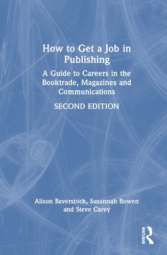 Бумажная книга «How to Get a Job in Publishing: A Guide to Careers in the Booktrade, Magazines and Communications», авторов Стив Кэри, Сюзанна Боуэн - фото №1
