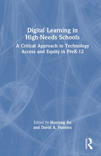Паперова книга «Digital Learning in High-Needs Schools: A Critical Approach to Technology Access and Equity in PreK-12» - фото №1