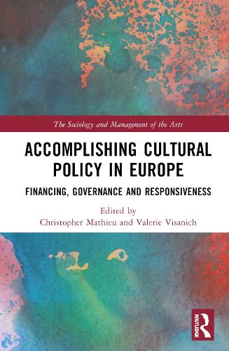 Бумажная книга «Accomplishing Cultural Policy in Europe: Financing, Governance and Responsiveness» - фото №1