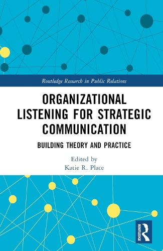 Бумажная книга «Organizational Listening for Strategic Communication: Building Theory and Practice» - фото №1