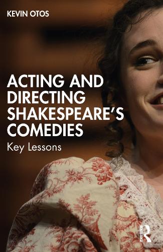 Паперова книга «Acting and Directing Shakespeare's Comedies: Key Lessons», автор Кевін Отос - фото №1