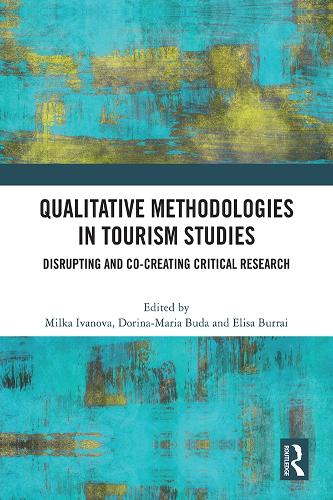 [object Object] «Qualitative Methodologies in Tourism Studies: Disrupting and Co-creating Critical Research» - фото №1