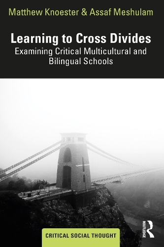 [object Object] «Learning to Cross Divides: Examining Critical Multicultural and Bilingual Schools», авторов Асаф Мешулам, Мэтью Кностер - фото №1