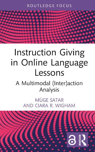 Паперова книга «Instruction Giving in Online Language Lessons: A Multimodal (Inter)action Analysis», авторів Сіара Р. Вігам, Мюге Сатар - фото №1